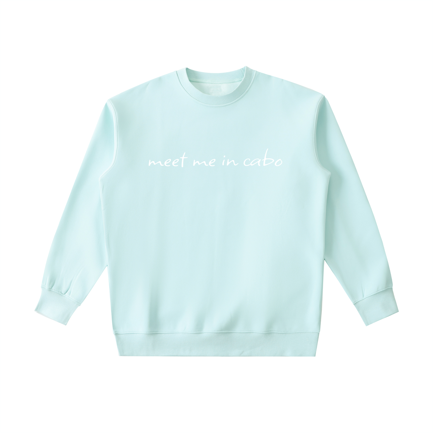 Meet Me In Cabo Sweatshirt