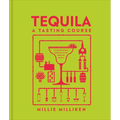 Tequila: A Tasting Course - Hardcover
