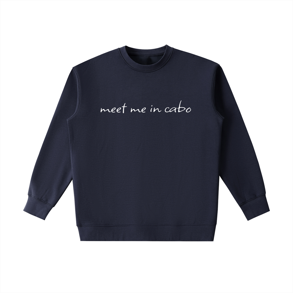 Meet Me In Cabo Sweatshirt
